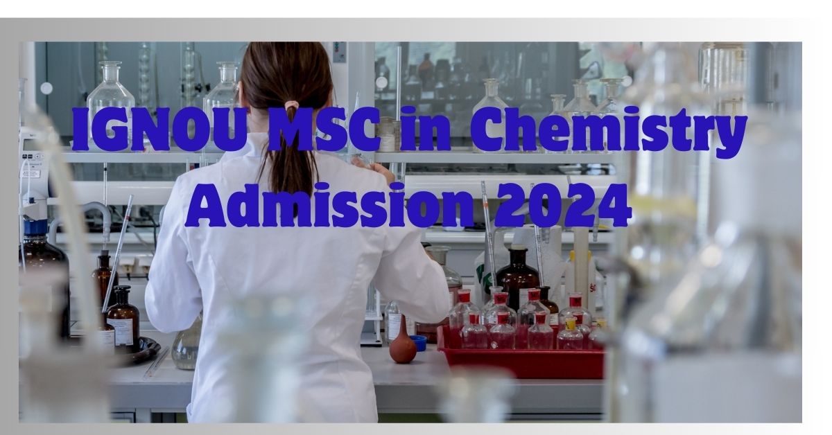 MSC Chemistry in IGNOU 2024 Admission form Link EduSupport24